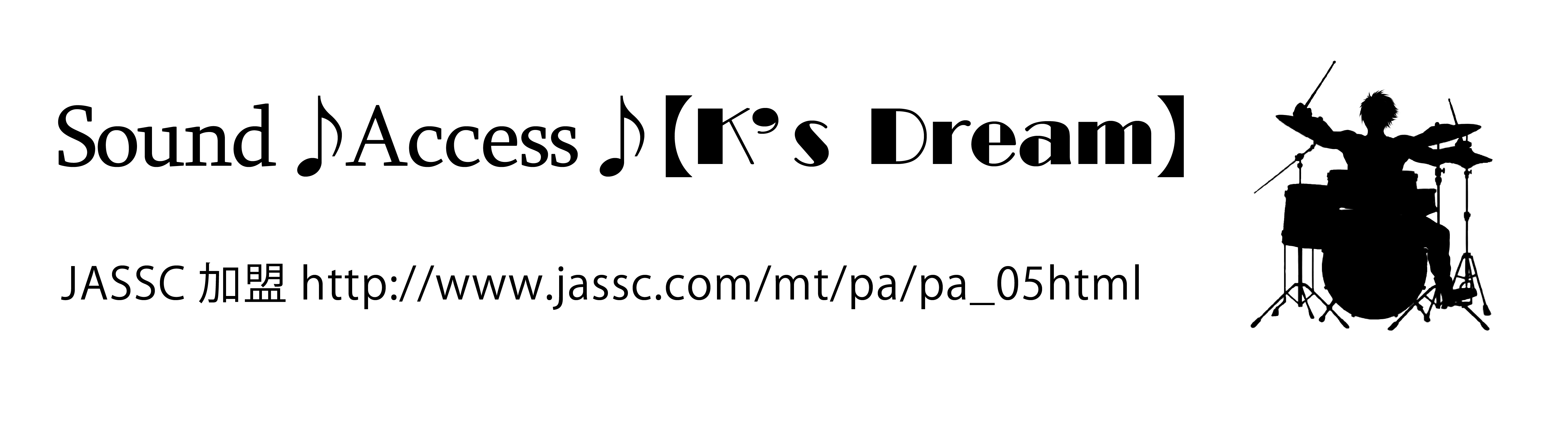 Sound ♪ Access ♪ 【 Ｋ’ｓ Dream 】